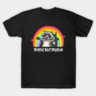 Trash But Trying Funny Raccoon Lover Gift T-Shirt